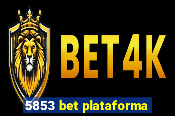 5853 bet plataforma